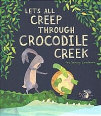 Let's all creep through Crocodile Creek 