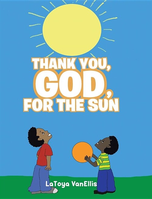 Thank You, God, for the Sun (Hardcover)