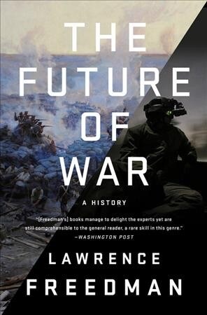 The Future of War: A History (Paperback)