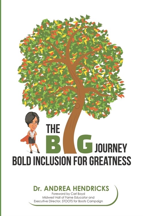 The Big Journey: Bold Inclusion for Greatness (Paperback)