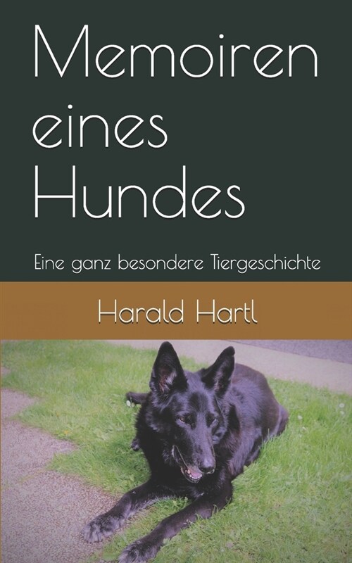 Memoiren Eines Hundes: Eine Ganz Besondere Tiergeschichte (Paperback)