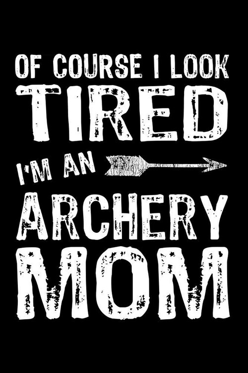 Archery Mom: Blank Lined Journal (Paperback)
