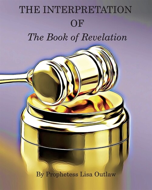 The Interpretation of the Book of Revelation (Paperback)