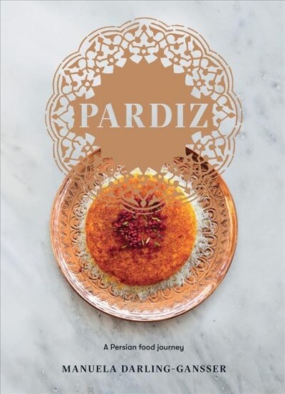 Pardiz: A Persian Food Journey (Hardcover)