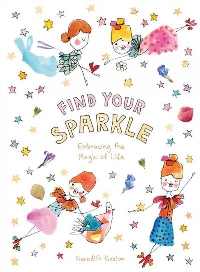 Find Your Sparkle: Embracing the Magic of Life (Hardcover)