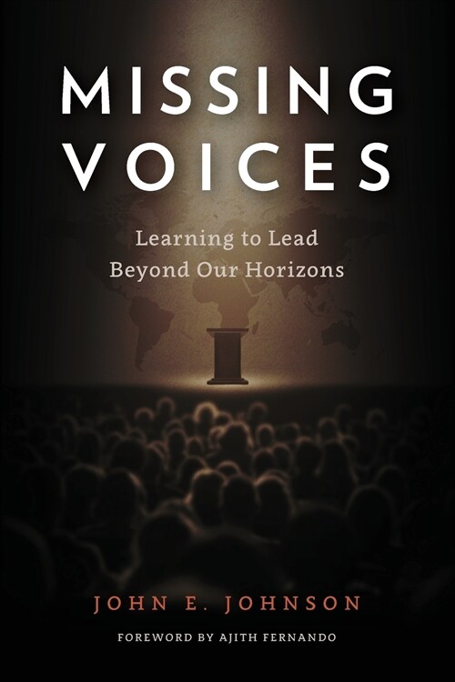 Missing Voices : Learning to Lead beyond Our Horizons (Paperback)
