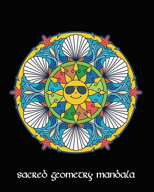 Sacred Geometry Mandala: Sunshine Mandala Art Journal Cover, Cornell Lined Notebook . Geometric Design for Yoga, Meditation, Dream Diary or Not (Paperback)