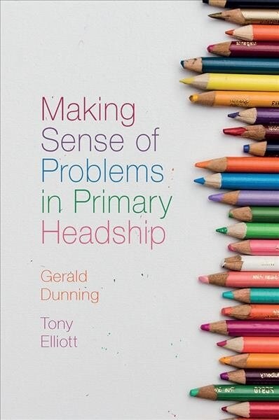 Making Sense of Problems in Primary Headship (Hardcover)