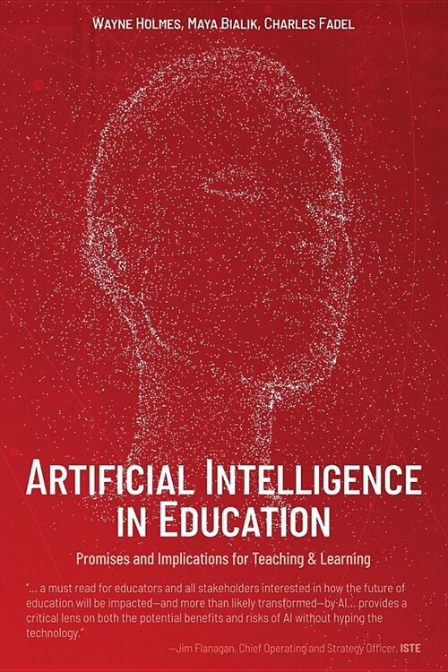 Artificial Intelligence in Education: Promises and Implications for Teaching and Learning (Paperback)