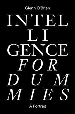 Intelligence for Dummies: Essays and Other Collected Writings (Paperback)
