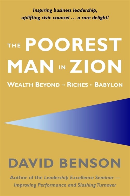 The Poorest Man in Zion: Wealth Beyond the Riches of Babylon (Paperback, First First Pri)