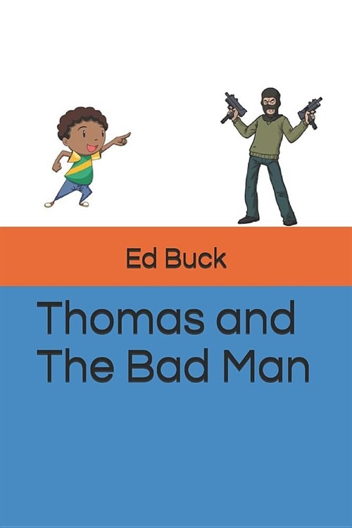 Thomas and the Bad Man (Paperback)
