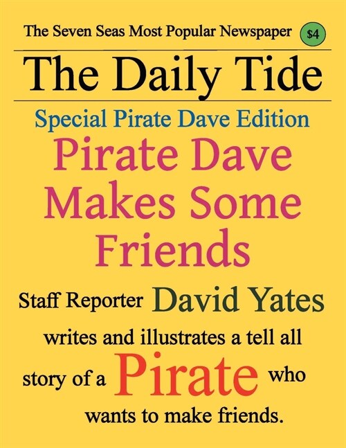 Pirate Dave Makes Some Friends: Special Pirate Dave Edition (Paperback)