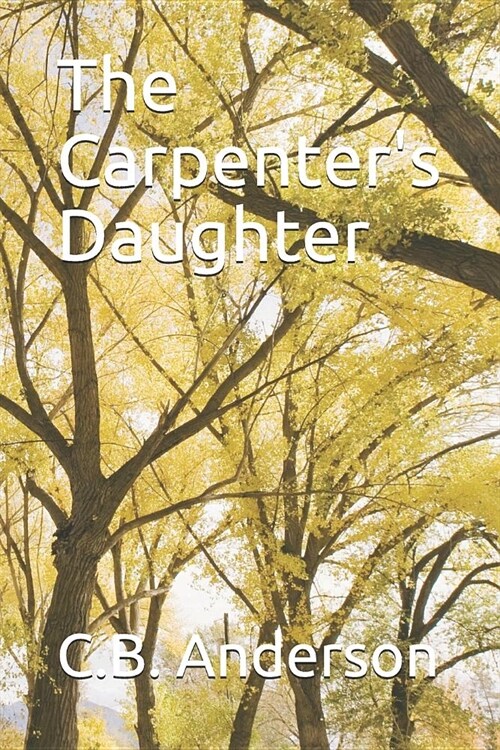 The Carpenters Daughter (Paperback)