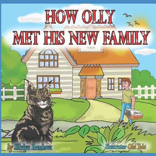 How Olly Met His New Family: Children and Their Pets (Book 1) (Paperback)