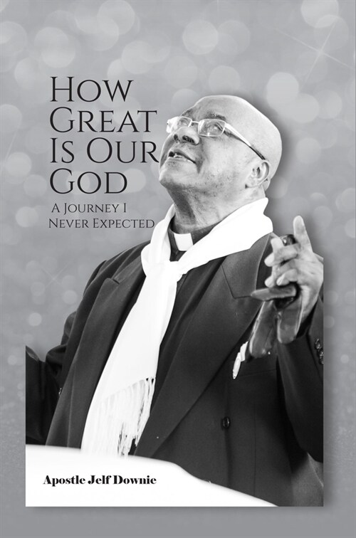 How Great Is Our God: A Journey I Never Expected (Hardcover)