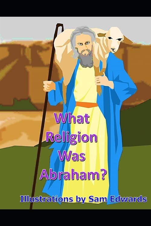 What Religion Was Abraham? (Paperback)