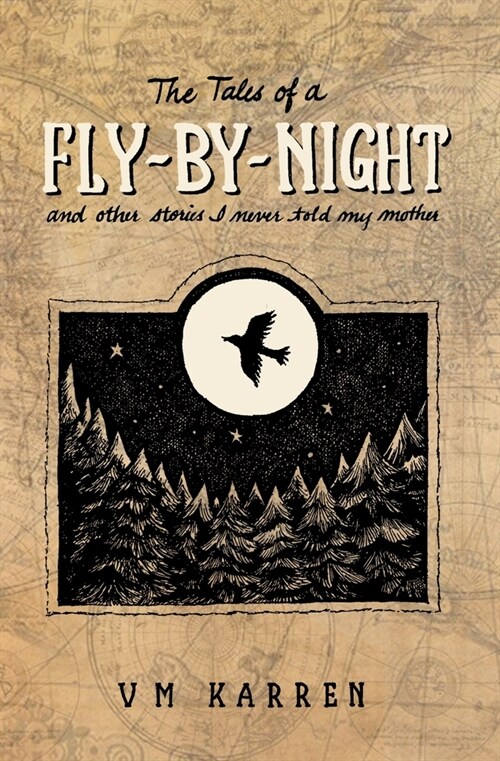 The Tales of a Fly by Night: And Other Stories I Never Told My Mother (Paperback)