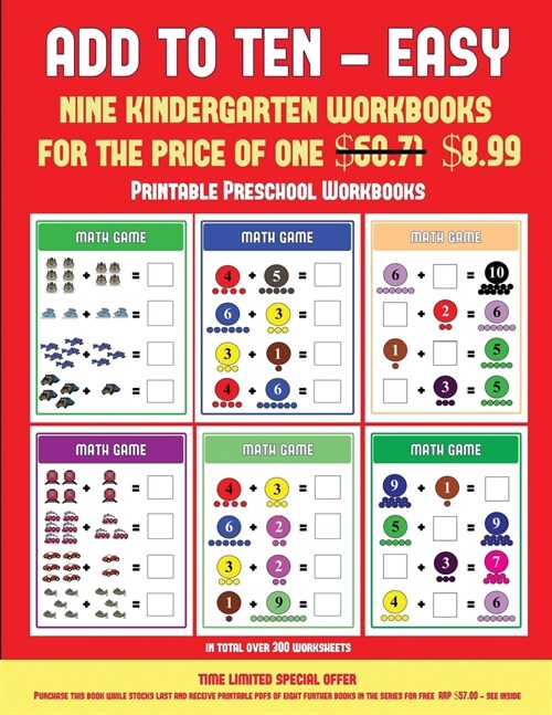 Printable Preschool Workbooks (Add to Ten - Easy): 30 Full Color Preschool/Kindergarten Addition Worksheets That Can Assist with Understanding of Math (Paperback)