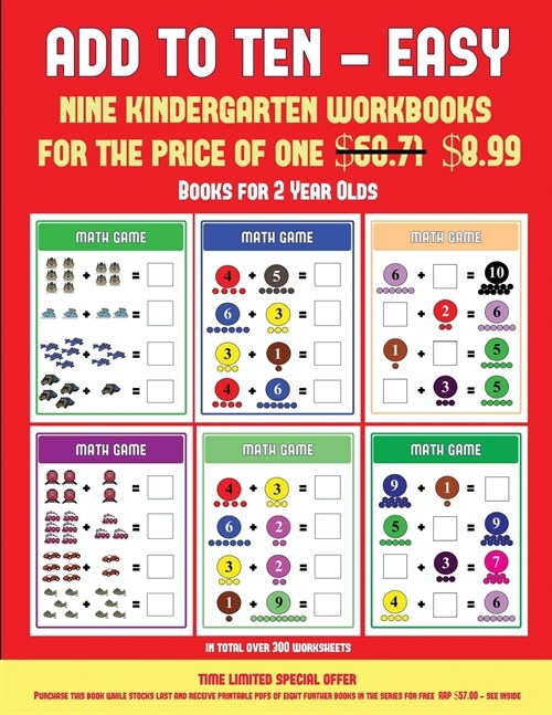 Books for 2 Year Olds (Add to Ten - Easy): 30 Full Color Preschool/Kindergarten Addition Worksheets That Can Assist with Understanding of Math (Paperback)