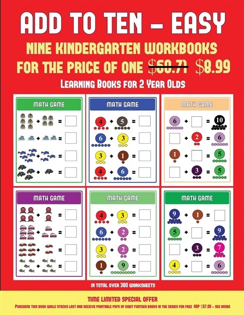 Learning Books for 2 Year Olds (Add to Ten - Easy): 30 Full Color Preschool/Kindergarten Addition Worksheets That Can Assist with Understanding of Mat (Paperback)