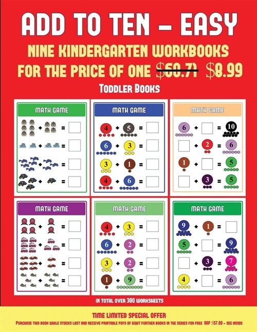 Toddler Books (Add to Ten - Easy): 30 Full Color Preschool/Kindergarten Addition Worksheets That Can Assist with Understanding of Math (Paperback)