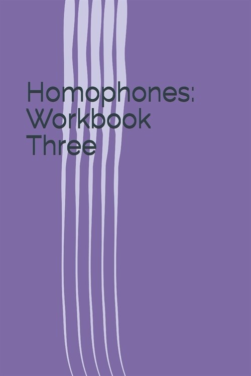Homophones: Workbook Three (Paperback)
