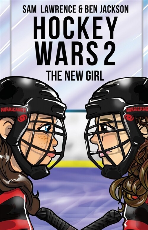 Hockey Wars 2: The New Girl (Paperback)