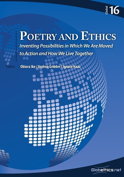 Poetry and Ethics: Inventing Possibilities in Which We Are Moved to Action and How We Live Together (Paperback)