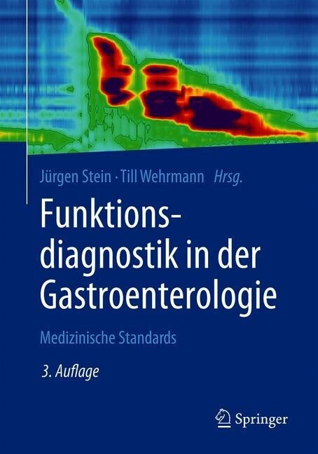 Funktionsdiagnostik in Der Gastroenterologie: Medizinische Standards (Paperback, 3, 3. Aufl. 2020)