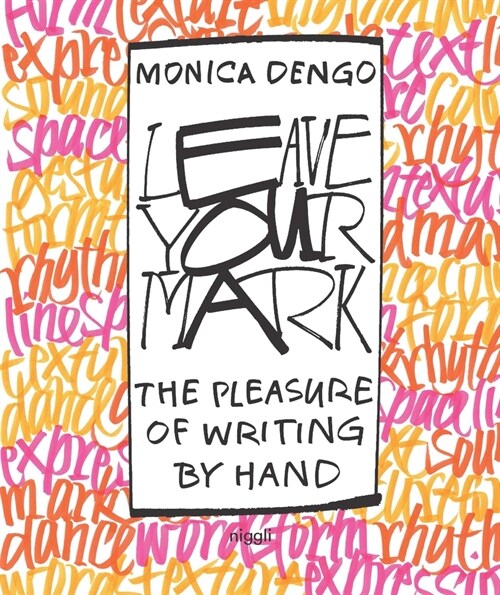 Leave Your Mark: The Pleasure of Writing by Hand (Hardcover)