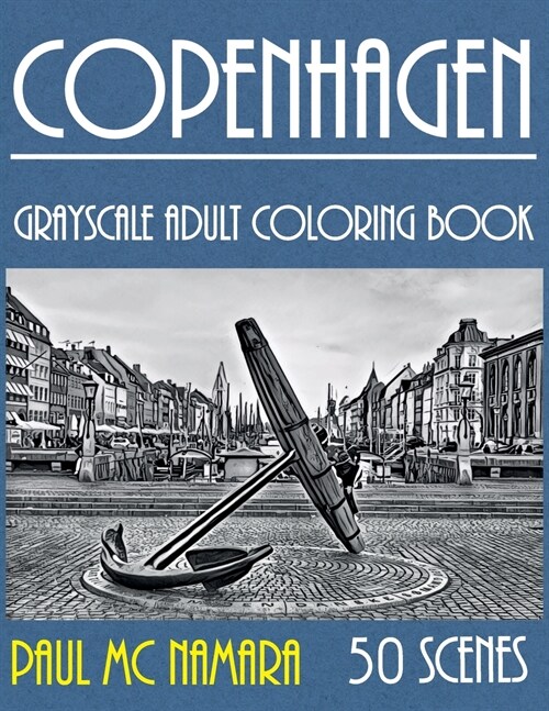 Copenhagen Grayscale: Adult Coloring Book (Paperback)