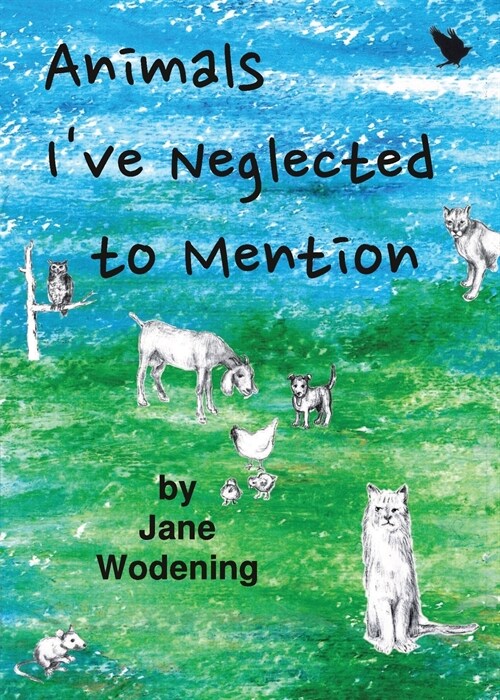 Animals Ive Neglected to Mention (Paperback)