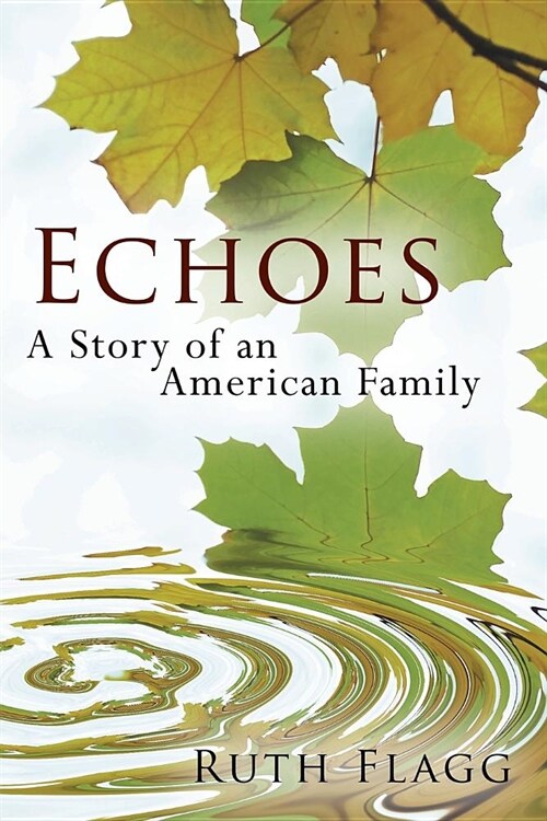 Echoes: A Story of an American Family (Paperback)