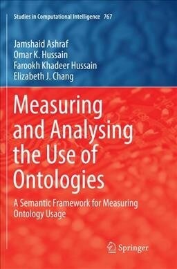 Measuring and Analysing the Use of Ontologies: A Semantic Framework for Measuring Ontology Usage (Paperback, Softcover Repri)