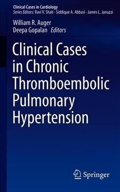 Clinical Cases in Chronic Thromboembolic Pulmonary Hypertension (Paperback, 2020)