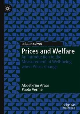 Prices and Welfare: An Introduction to the Measurement of Well-Being When Prices Change (Hardcover, 2019)