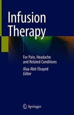 Infusion Therapy: For Pain, Headache and Related Conditions (Hardcover, 2019)