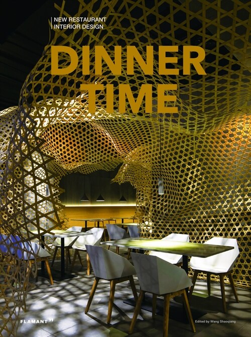 Dinner Time: New Restaurant Interior Design. (Hardcover)