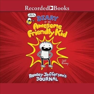 Diary of an Awesome Friendly Kid: Rowley Jeffersons Journal (Audio CD)