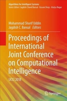 Proceedings of International Joint Conference on Computational Intelligence: Ijcci 2018 (Hardcover, 2020)