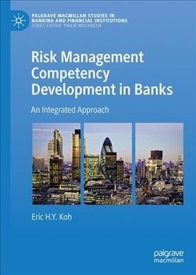 Risk Management Competency Development in Banks: An Integrated Approach (Hardcover, 2019)