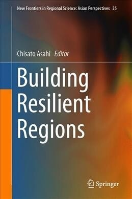 Building Resilient Regions (Hardcover, 2019)