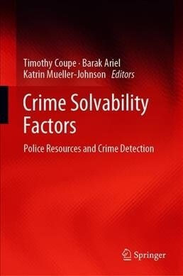 Crime Solvability Factors: Police Resources and Crime Detection (Hardcover, 2019)