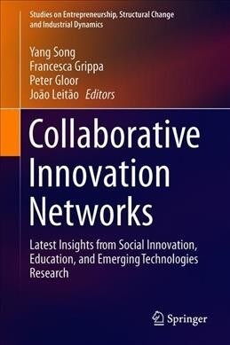Collaborative Innovation Networks: Latest Insights from Social Innovation, Education, and Emerging Technologies Research (Hardcover, 2019)