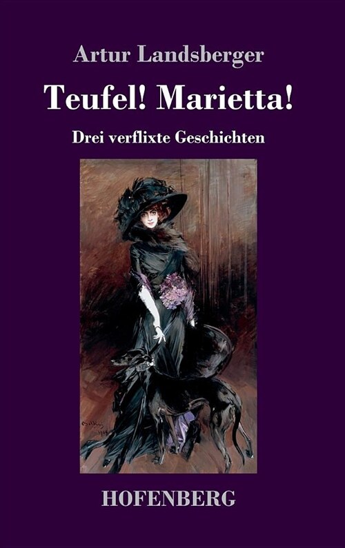 Teufel! Marietta!: Drei verflixte Geschichten (Hardcover)