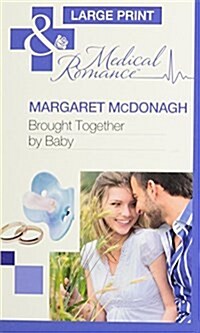 Brought Together by Baby (Hardcover)