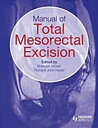 Manual of Total Mesorectal Excision (Hardcover)