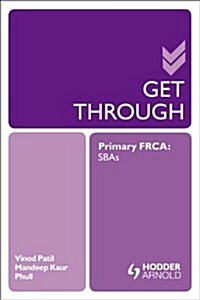 Get Through Primary FRCA: SBAs (Paperback)