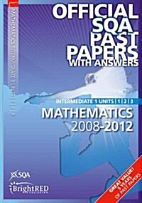 Maths Units 1,2, 3 Intermediate 1 Sqa Past Papers 2012 (Paperback)